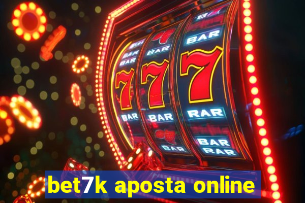 bet7k aposta online